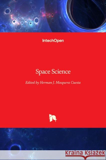 Space Science Herman J. Mosquer 9789535104230 Intechopen