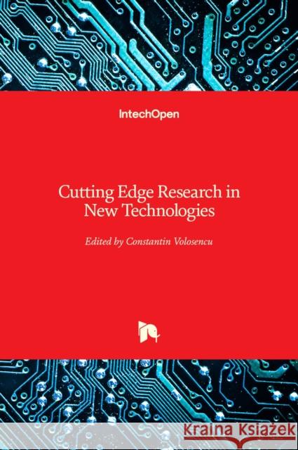 Cutting Edge Research in New Technologies Constantin Volosencu 9789535104636 Intechopen