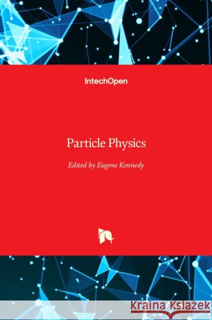 Particle Physics Eugene Kennedy 9789535104810