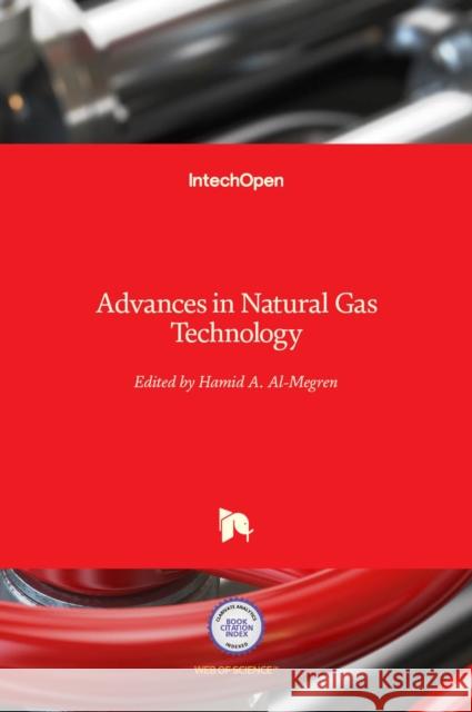 Advances in Natural Gas Technology Hamid Al-Megren 9789535105077