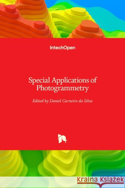 Special Applications of Photogrammetry Daniel Carneiro D 9789535105480 Intechopen