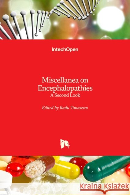 Miscellanea on Encephalopathies: A Second Look Radu Tanasescu 9789535105589