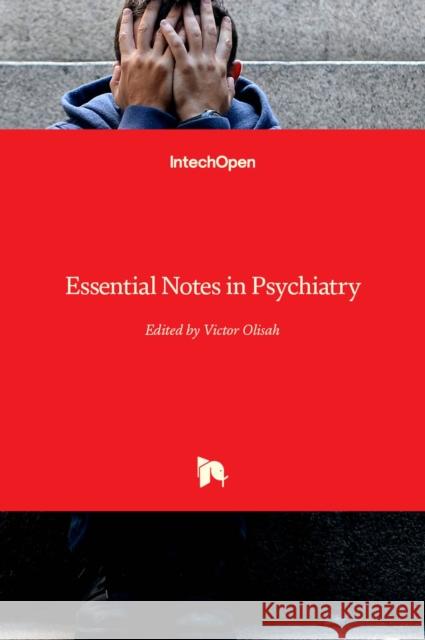 Essential Notes in Psychiatry Victor Olisah 9789535105749 Intechopen