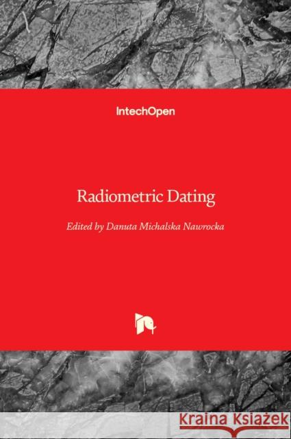 Radiometric Dating Danuta Michalsk 9789535105961 Intechopen