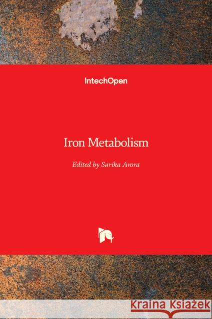 Iron Metabolism Sarika Arora 9789535106050