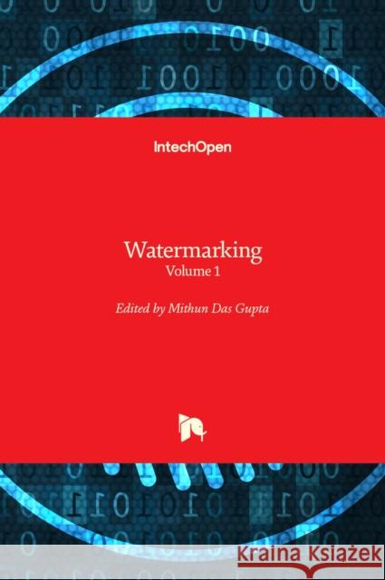 Watermarking: Volume 1 Mithun Das Gupta 9789535106180