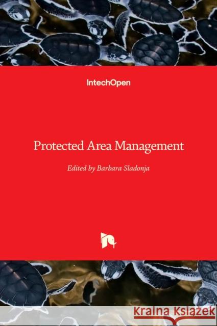 Protected Area Management Barbara Sladonja 9789535106975 Intechopen