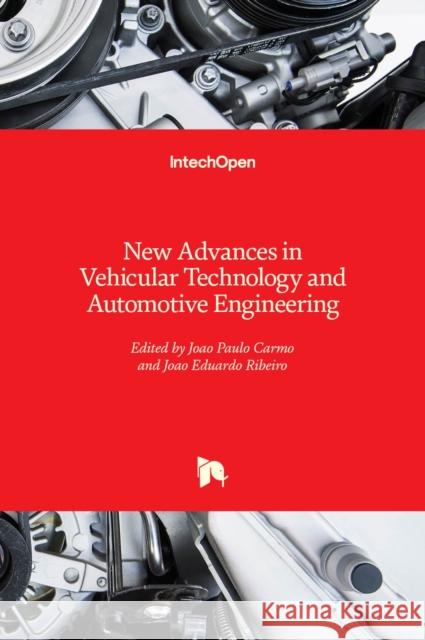 New Advances in Vehicular Technology and Automotive Engineering Joao Carmo 9789535106982 Intechopen