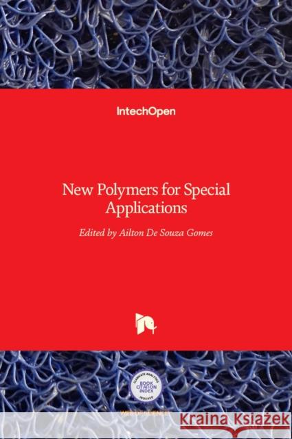 New Polymers for Special Applications Ailton d 9789535107446 Intechopen