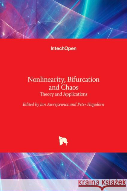 Nonlinearity, Bifurcation and Chaos: Theory and Applications Jan Awrejcewicz Peter Hagedorn 9789535108160 Intechopen