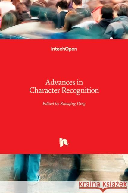 Advances in Character Recognition Xiaoqing Ding 9789535108238