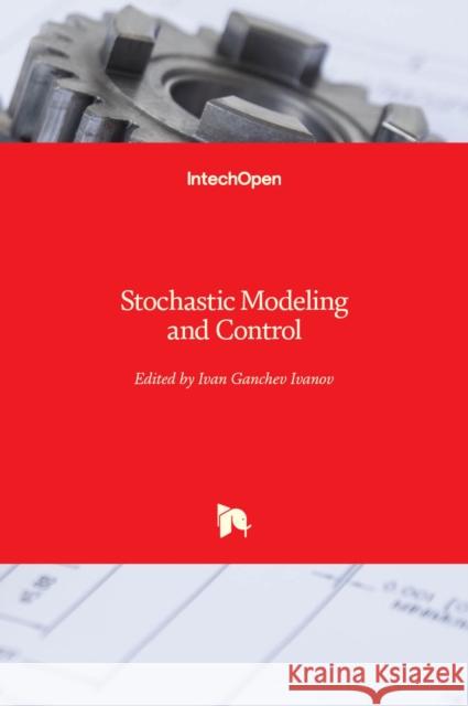 Stochastic Modeling and Control Ivan Ivanov 9789535108306