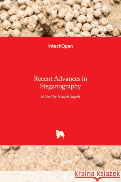 Recent Advances in Steganography Hedieh Sajedi 9789535108405