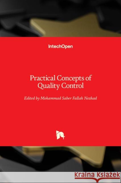 Practical Concepts of Quality Control Mohammad Saber Fallah Nezhad 9789535108870