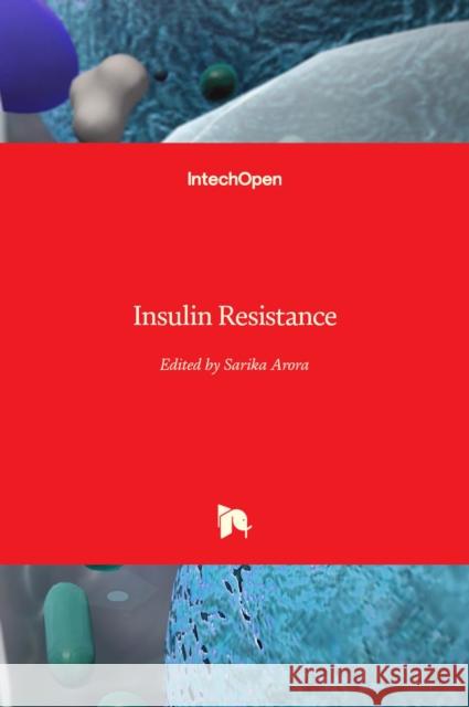 Insulin Resistance Sarika Arora 9789535108900
