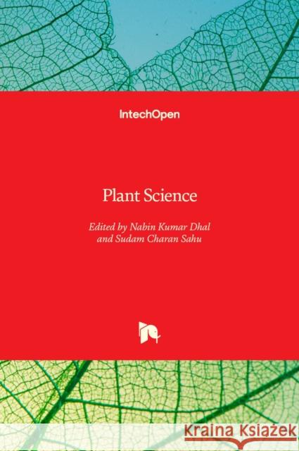 Plant Science Nabin Kumar Dhal Sudam Charan Sahu 9789535109051 Intechopen