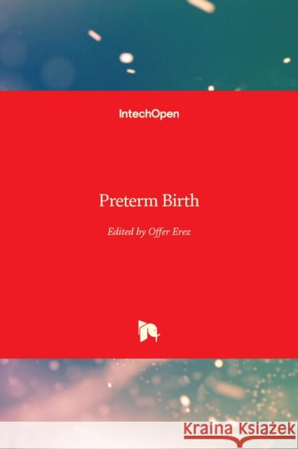 Preterm Birth Offer Erez 9789535109525