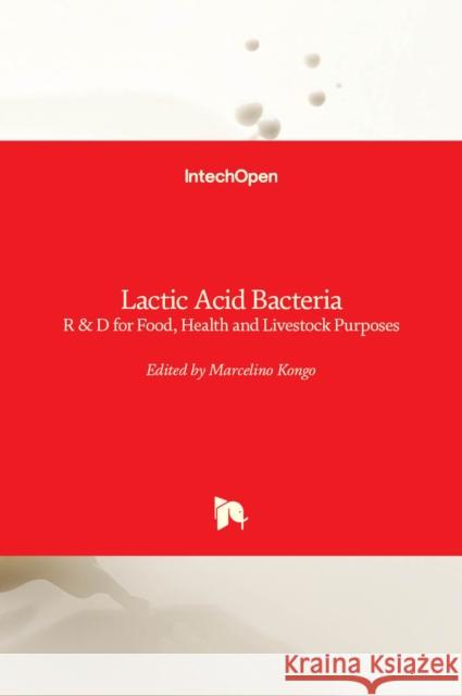 Lactic Acid Bacteria: R J. Marcelino Kongo 9789535109556 Intechopen