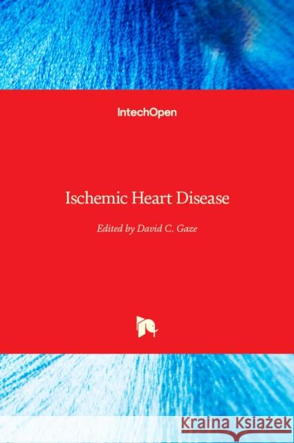 Ischemic Heart Disease David C. Gaze 9789535109938