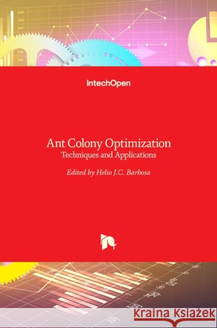 Ant Colony Optimization: Techniques and Applications Helio Barbosa 9789535110019