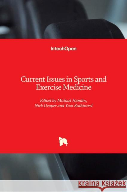 Current Issues in Sports and Exercise Medicine Michael Hamlin Nick Draper 9789535110316