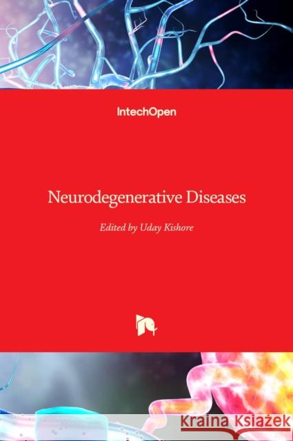 Neurodegenerative Diseases Uday Kishore 9789535110880 Intechopen