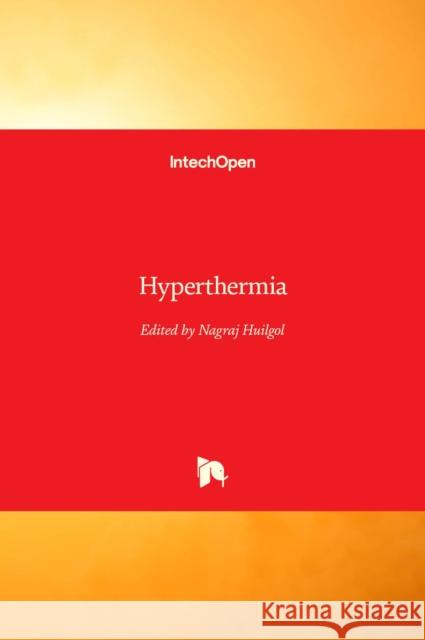 Hyperthermia Nagraj Huilgol 9789535111290 Intechopen