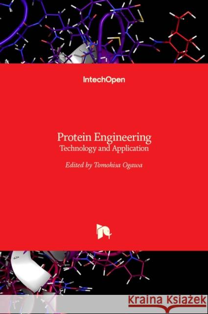 Protein Engineering: Technology and Application Tomohisa Ogawa 9789535111382 Intechopen