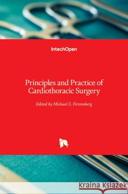 Principles and Practice of Cardiothoracic Surgery Michael S. Firstenberg 9789535111566