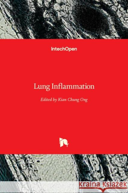 Lung Inflammation Kian Chung Ong 9789535113737