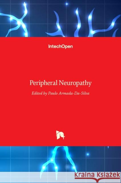 Peripheral Neuropathy Paulo Armada-Da-Silva 9789535114512