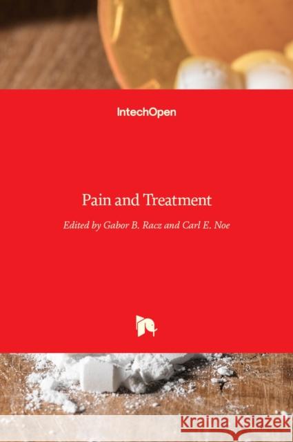 Pain and Treatment Gabor Racz Carl E. Noe 9789535116295