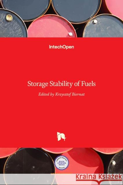 Storage Stability of Fuels Krzysztof Biernat 9789535117346