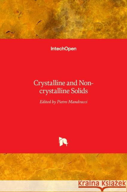 Crystalline and Non-crystalline Solids Pietro Mandracci   9789535124450