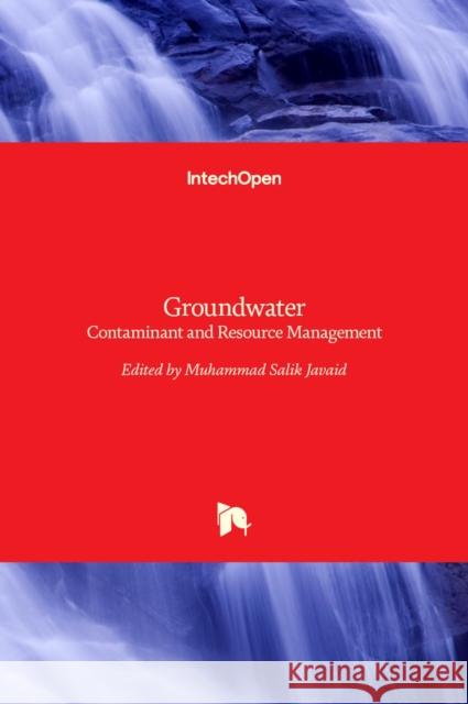 Groundwater: Contaminant and Resource Management Muhammad Salik Javaid 9789535124658