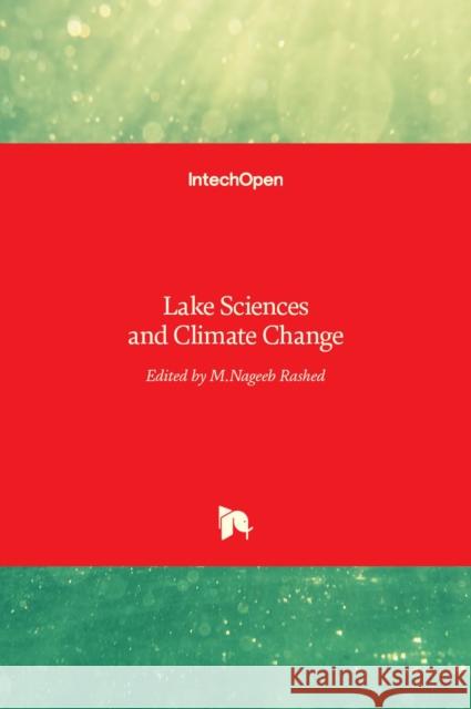 Lake Sciences and Climate Change M.Nageeb Rashed 9789535125563 Intechopen