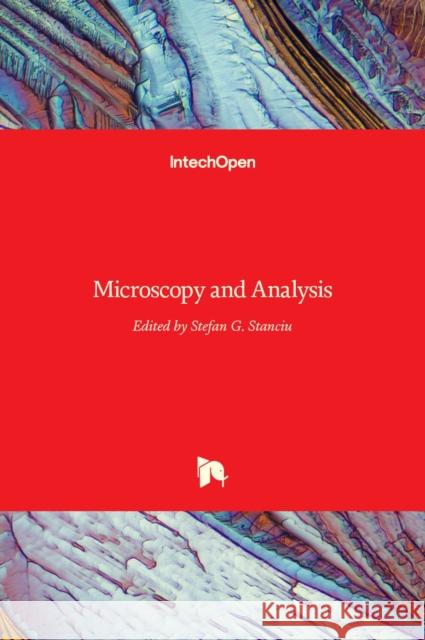 Microscopy and Analysis Stefan G. Stanciu 9789535125785 Intechopen