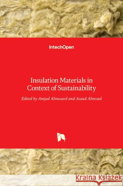 Insulation Materials in Context of Sustainability Amjad Almusaed, Asaad Almssad 9789535126249
