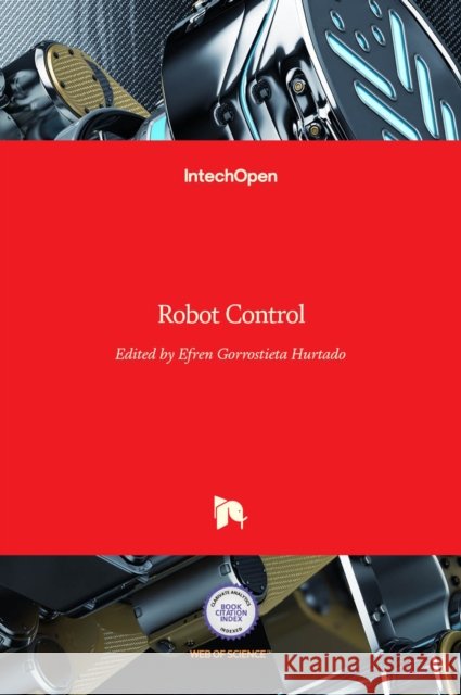 Robot Control Efren Gorrostieta Hurtado 9789535126843