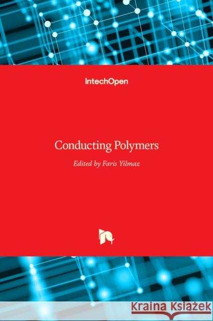 Conducting Polymers Faris Yılmaz   9789535126904 