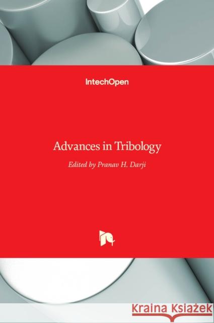 Advances in Tribology Pranav H. Darji 9789535127420