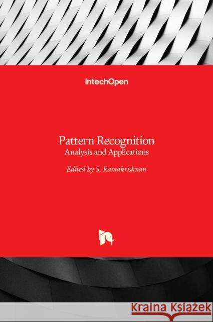 Pattern Recognition: Analysis and Applications S. Ramakrishnan 9789535128038