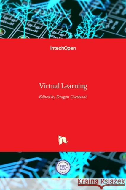 Virtual Learning Dragan Cvetkovic   9789535128243 Intechopen