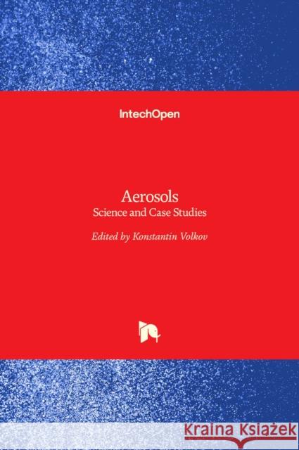 Aerosols: Science and Case Studies Konstantin Volkov 9789535128434