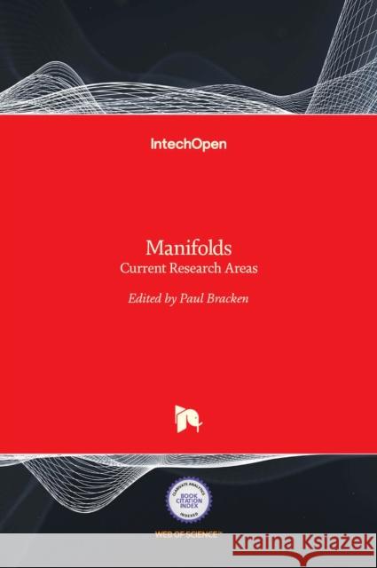 Manifolds: Current Research Areas Paul Bracken 9789535128717