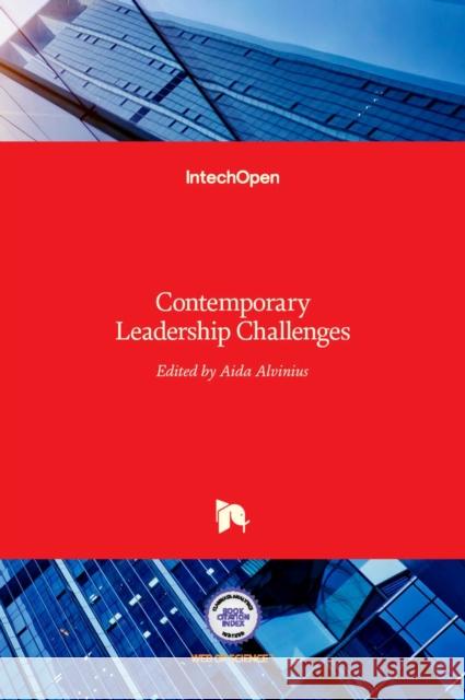 Contemporary Leadership Challenges Aida Alvinius 9789535129035