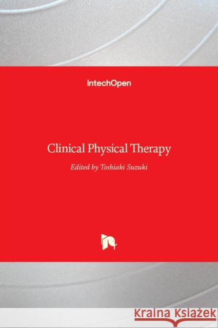 Clinical Physical Therapy Toshiaki Suzuki 9789535131113