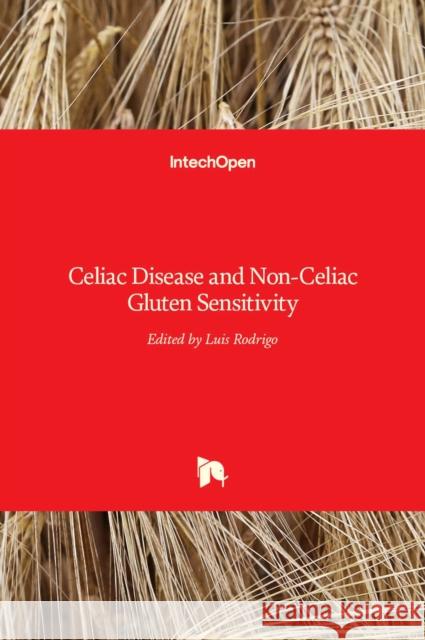 Celiac Disease and Non-Celiac Gluten Sensitivity Luis Rodrigo   9789535131779