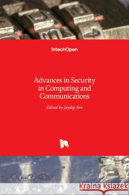 Advances in Security in Computing and Communications Jaydip Sen   9789535133452