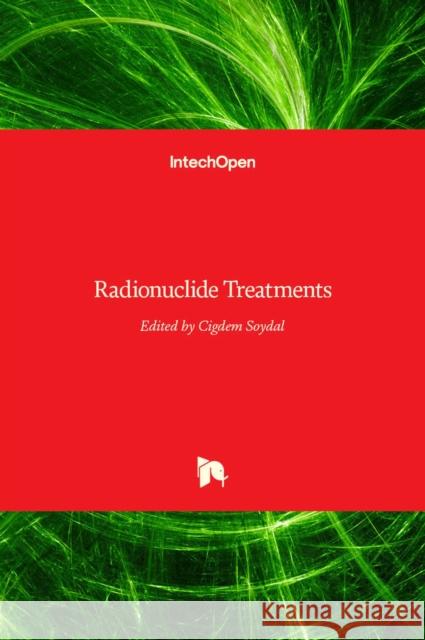 Radionuclide Treatments Cigdem Soydal 9789535133797